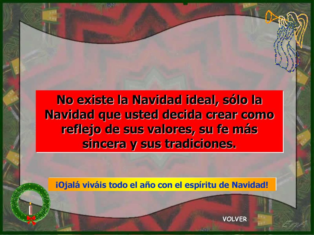 ¡Ojalá viváis todo el año con el espíritu de Navidad!