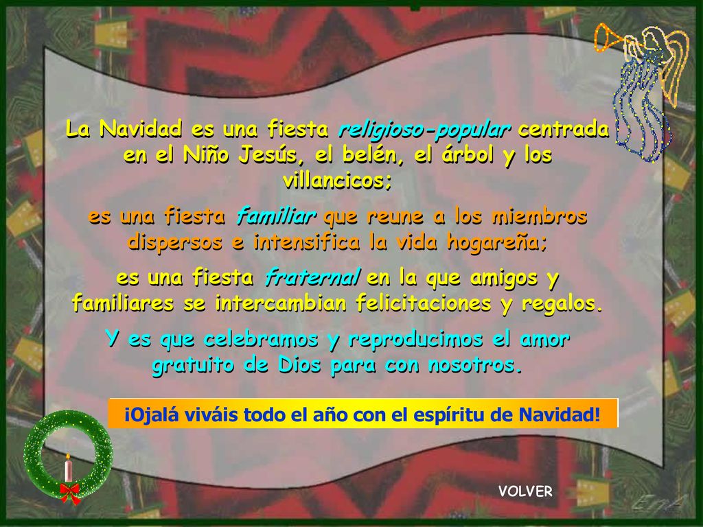 ¡Ojalá viváis todo el año con el espíritu de Navidad!
