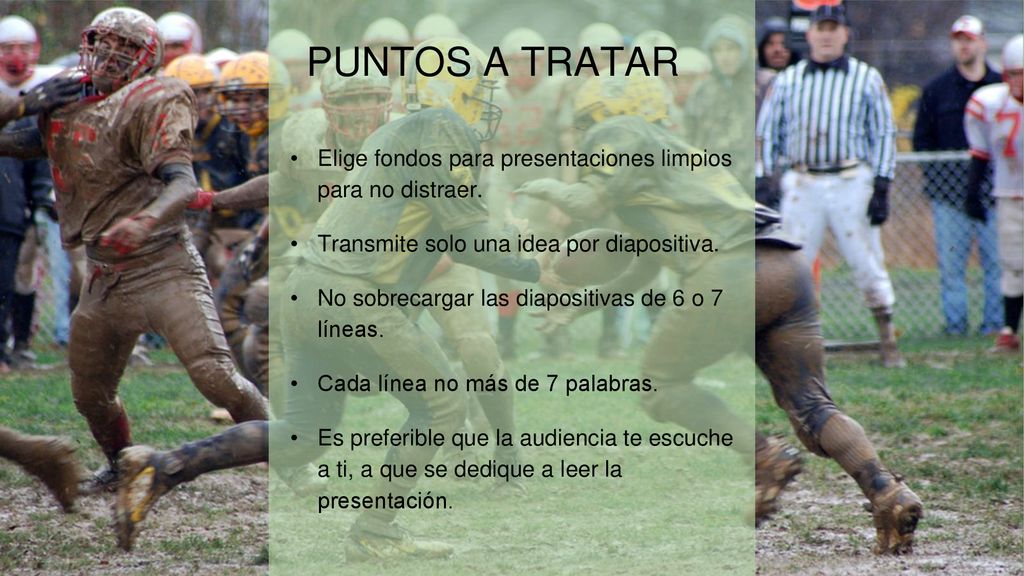 PUNTOS A TRATAR Elige fondos para presentaciones limpios para no distraer. Transmite solo una idea por diapositiva.
