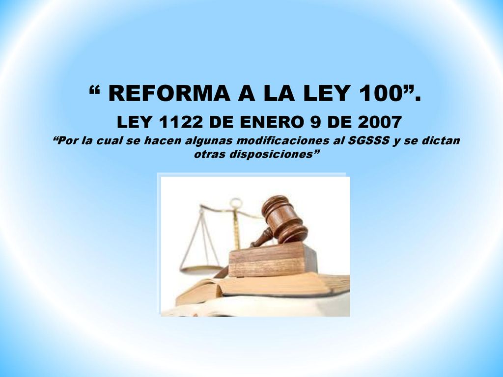 REFORMA A LA LEY LEY 1122 DE ENERO 9 DE 2007