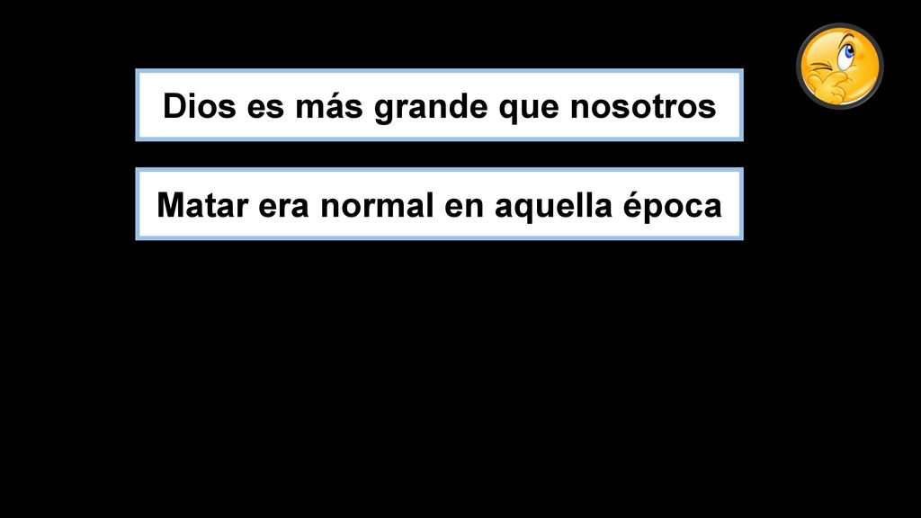 Dios es más grande que nosotros Matar era normal en aquella época