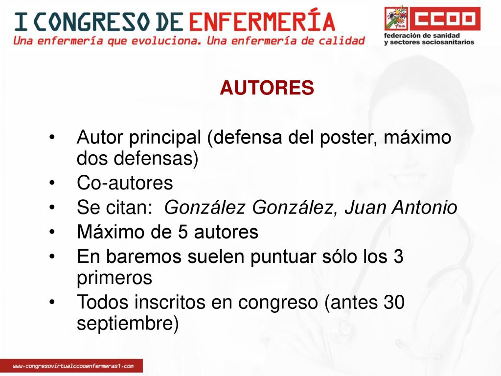 AUTORES Autor principal (defensa del poster, máximo dos defensas) Co-autores. Se citan: González González, Juan Antonio.