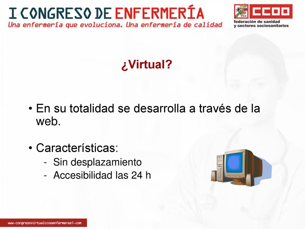 En su totalidad se desarrolla a través de la web.