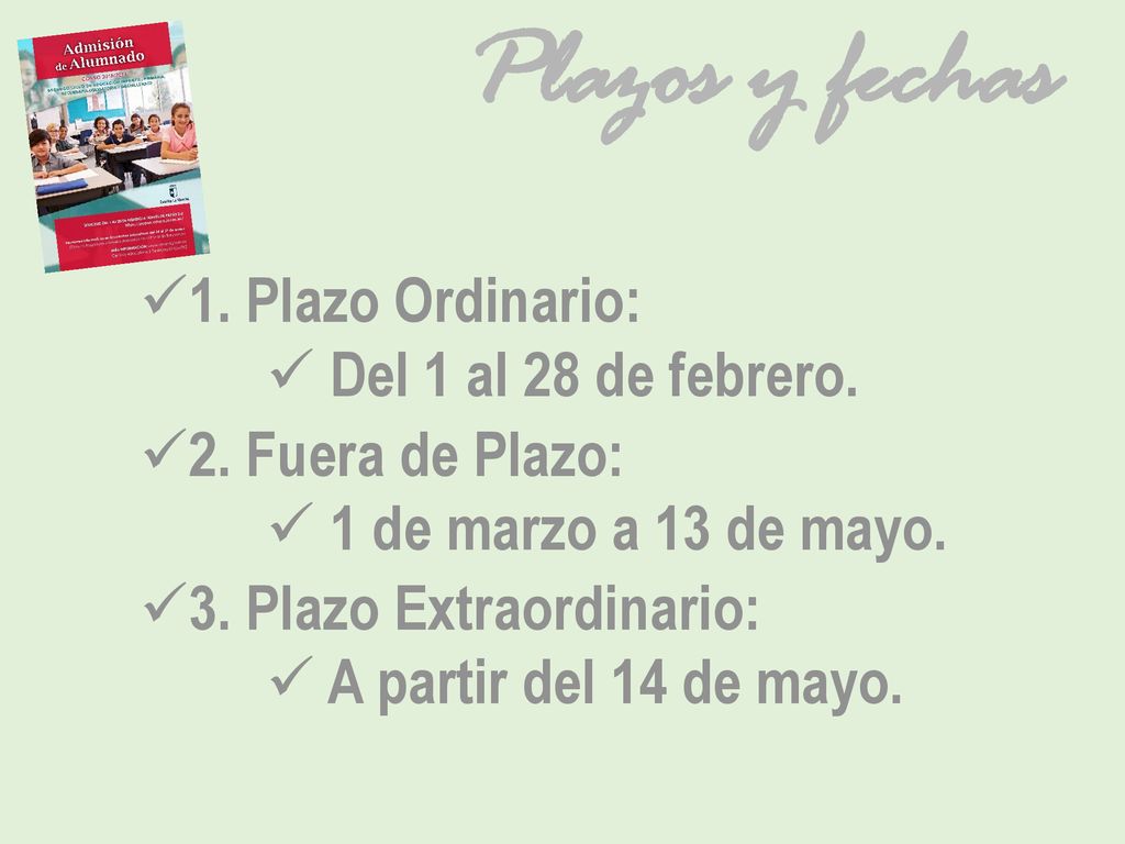 Plazos y fechas 1. Plazo Ordinario: Del 1 al 28 de febrero.