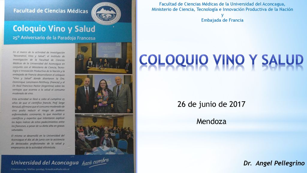 COLOQUIO VINO Y SALUD 26 de junio de 2017 Mendoza Dr. Angel Pellegrino