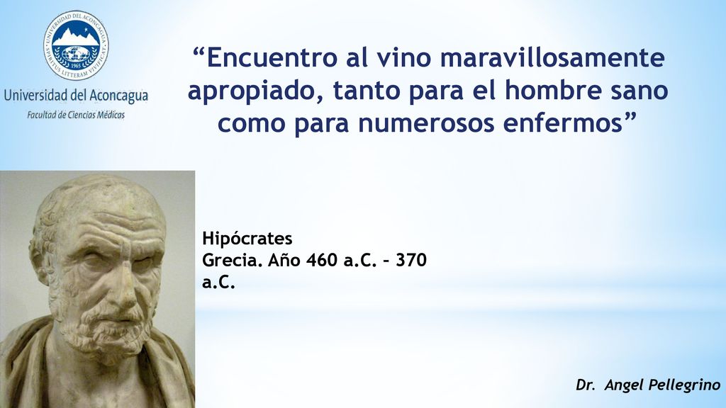 Encuentro al vino maravillosamente apropiado, tanto para el hombre sano como para numerosos enfermos