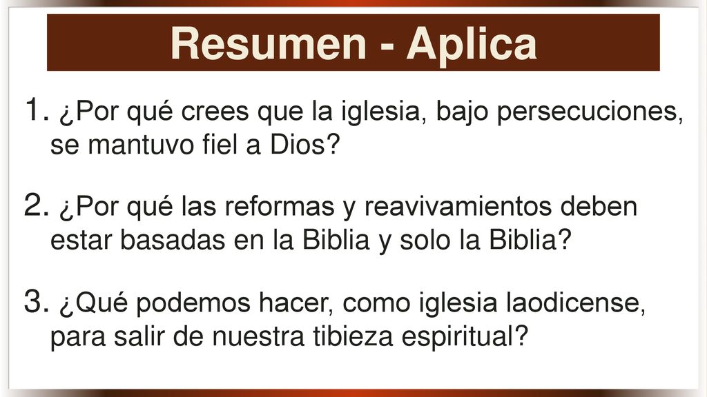 Resumen - Aplica ¿Por qué crees que la iglesia, bajo persecuciones, se mantuvo fiel a Dios