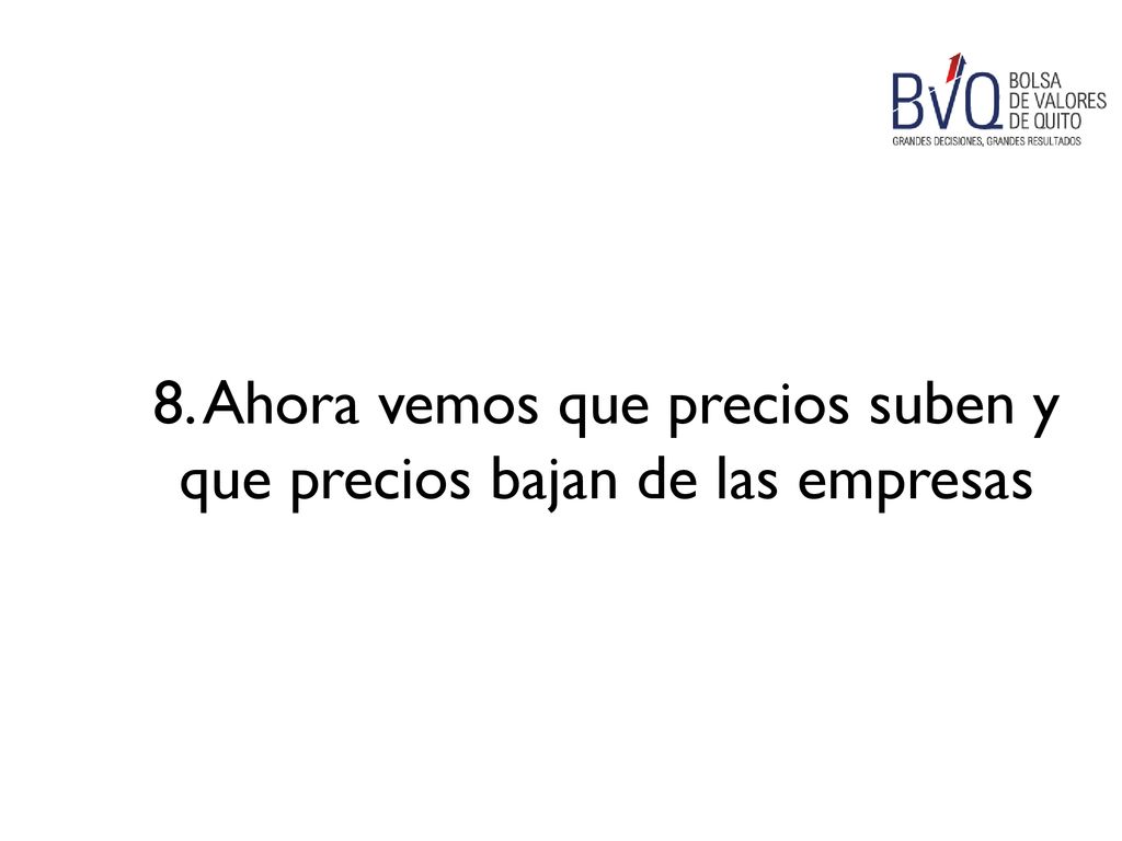 8. Ahora vemos que precios suben y que precios bajan de las empresas