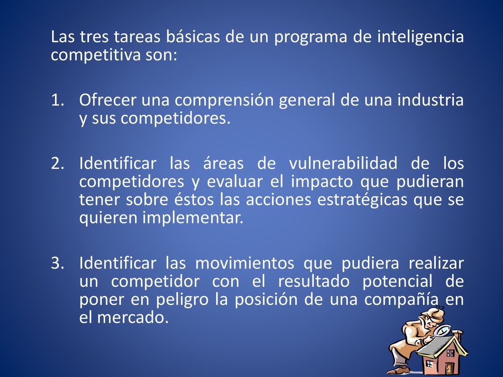 Las tres tareas básicas de un programa de inteligencia competitiva son: