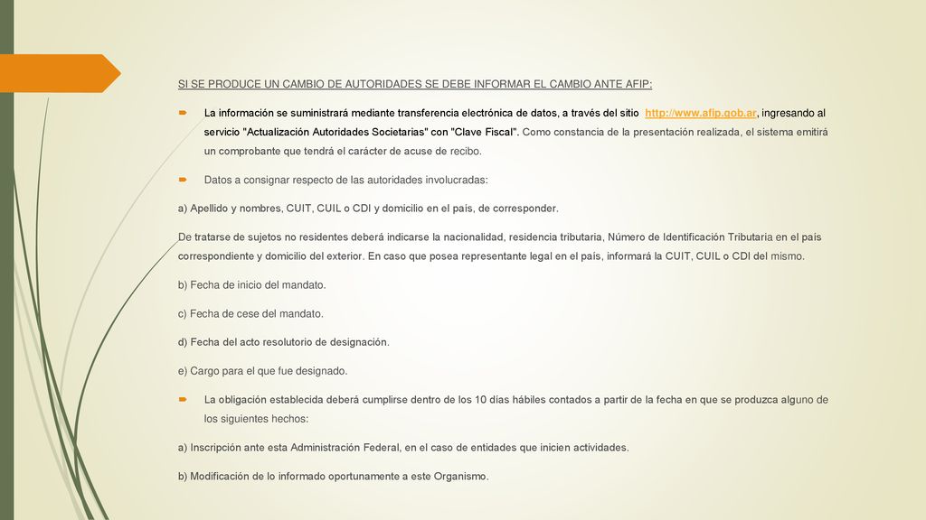 SI SE PRODUCE UN CAMBIO DE AUTORIDADES SE DEBE INFORMAR EL CAMBIO ANTE AFIP: