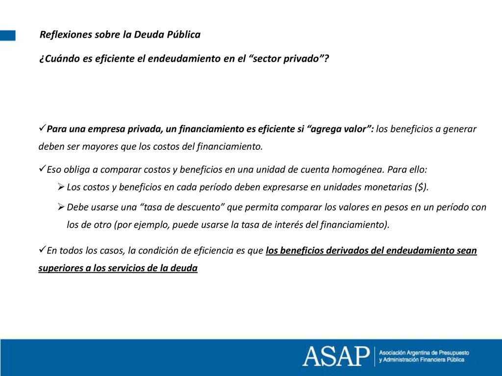 Reflexiones sobre la Deuda Pública ¿Cuándo es eficiente el endeudamiento en el sector privado