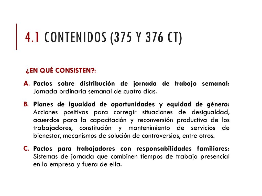 4.1 CONTENIDOS (375 Y 376 CT) ¿EN QUÉ CONSISTEN :