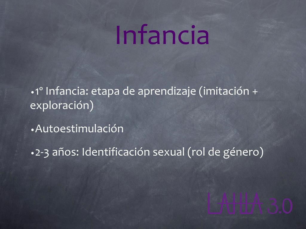 Infancia 1º Infancia: etapa de aprendizaje (imitación + exploración)