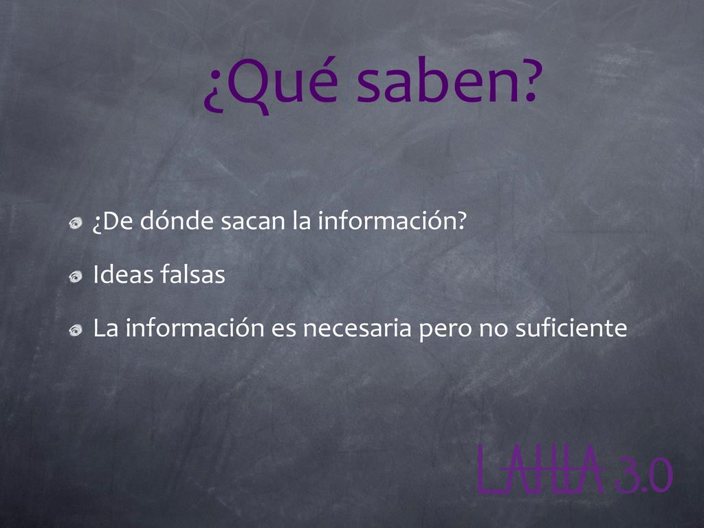¿Qué saben ¿De dónde sacan la información Ideas falsas