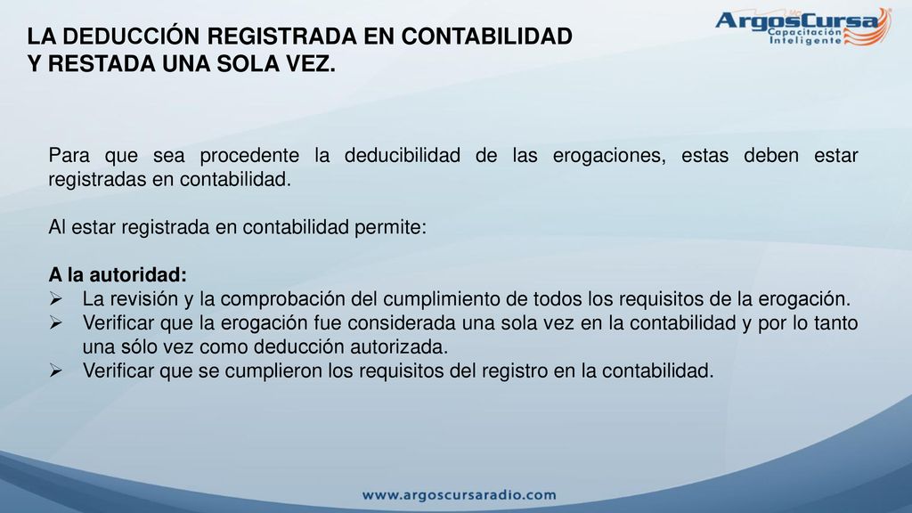 LA DEDUCCIÓN REGISTRADA EN CONTABILIDAD Y RESTADA UNA SOLA VEZ.