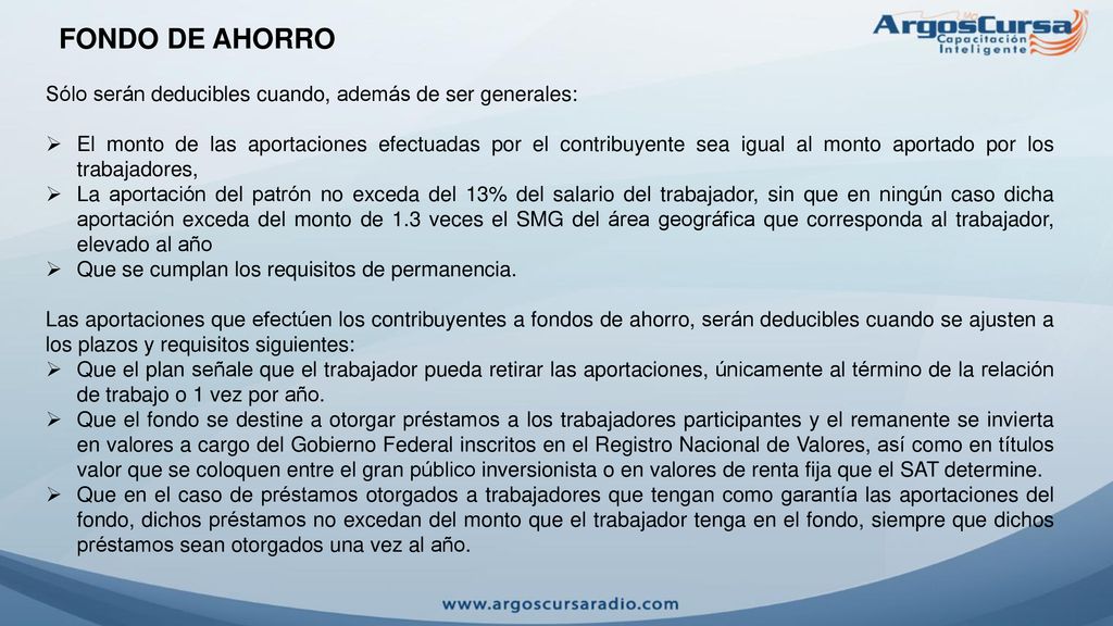 FONDO DE AHORRO Sólo serán deducibles cuando, además de ser generales: