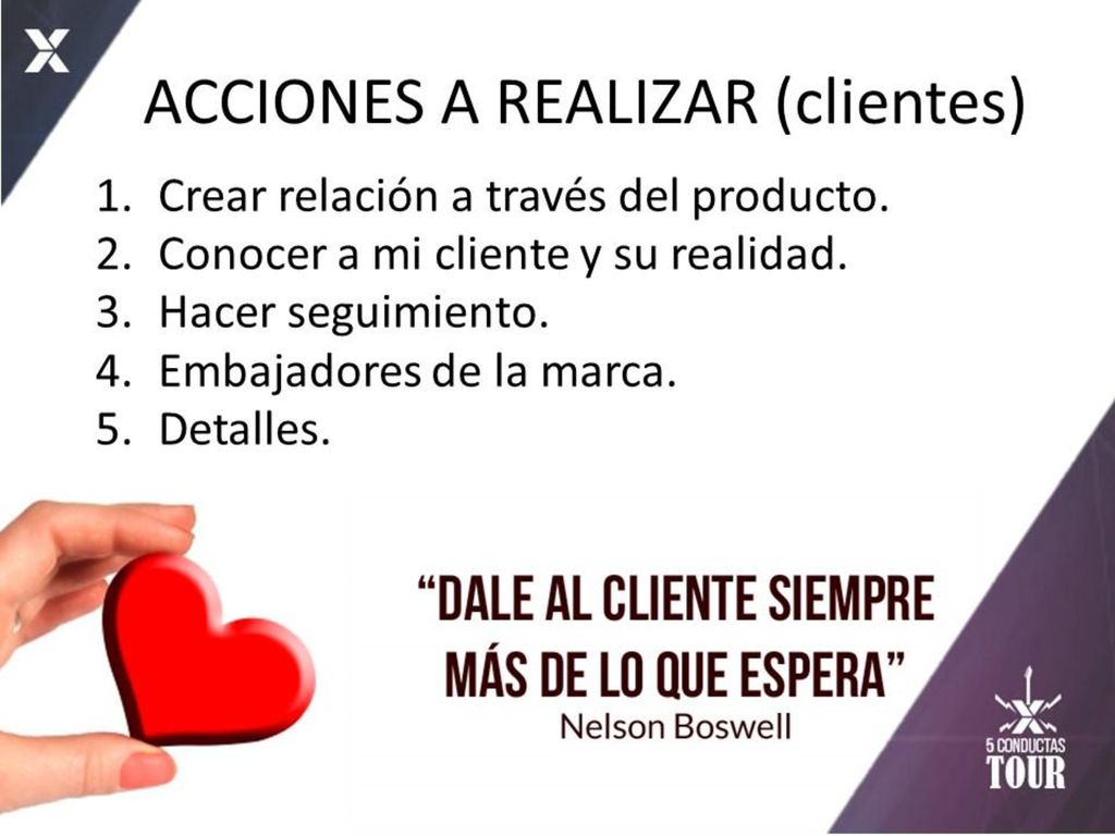 4. Que consuman, que hablen positivo, que su experiencia sea positiva,