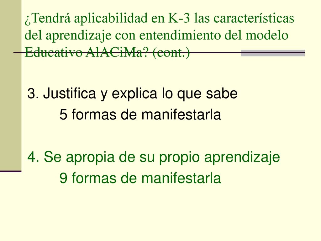 5 formas de manifestarla 4. Se apropia de su propio aprendizaje