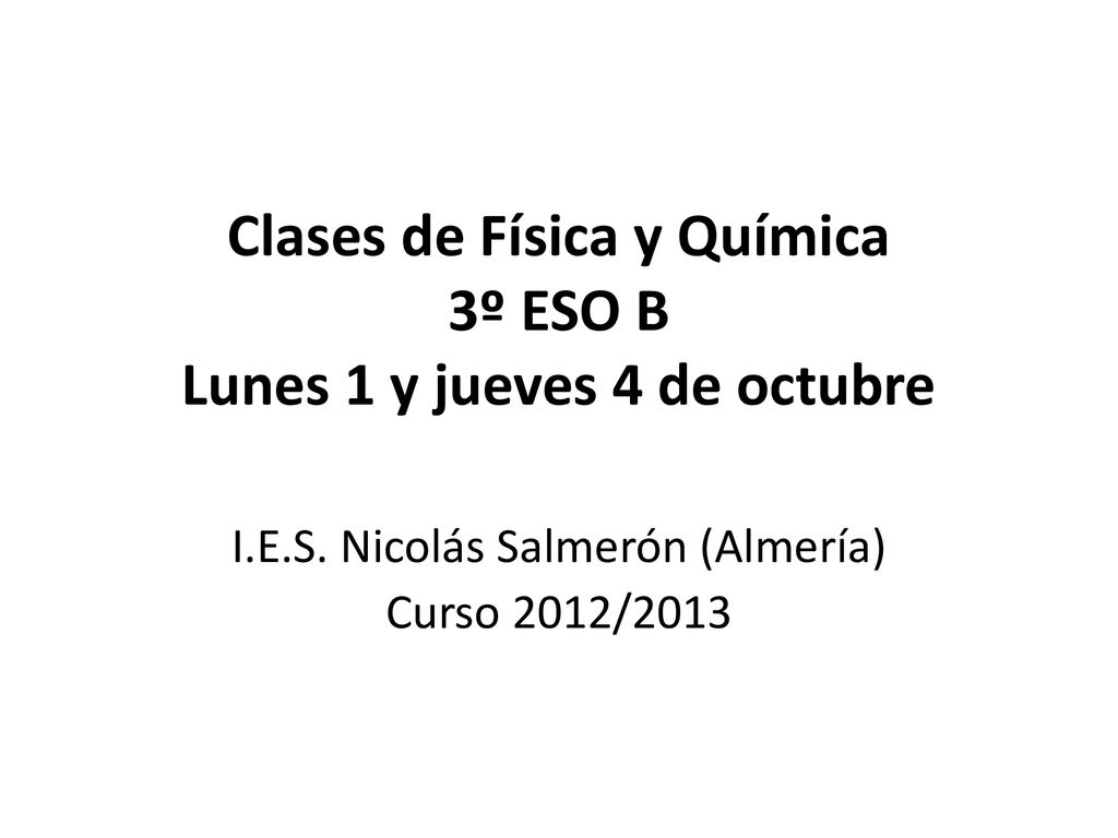 Clases de Física y Química 3º ESO B Lunes 1 y jueves 4 de octubre
