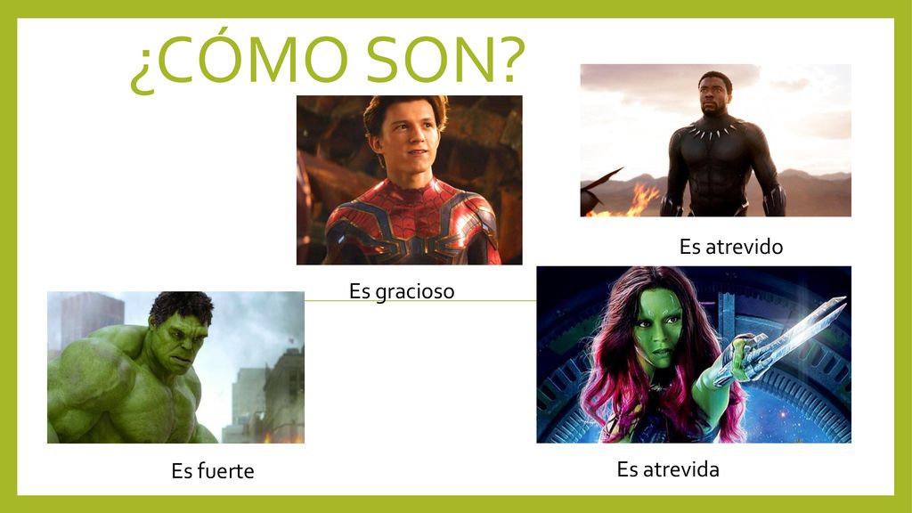 ¿Cómo son Es atrevido Es gracioso Es fuerte Es atrevida