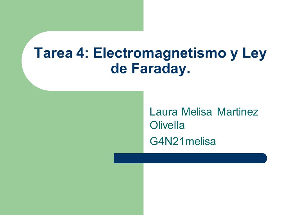 Tarea 4: Electromagnetismo y Ley de Faraday.