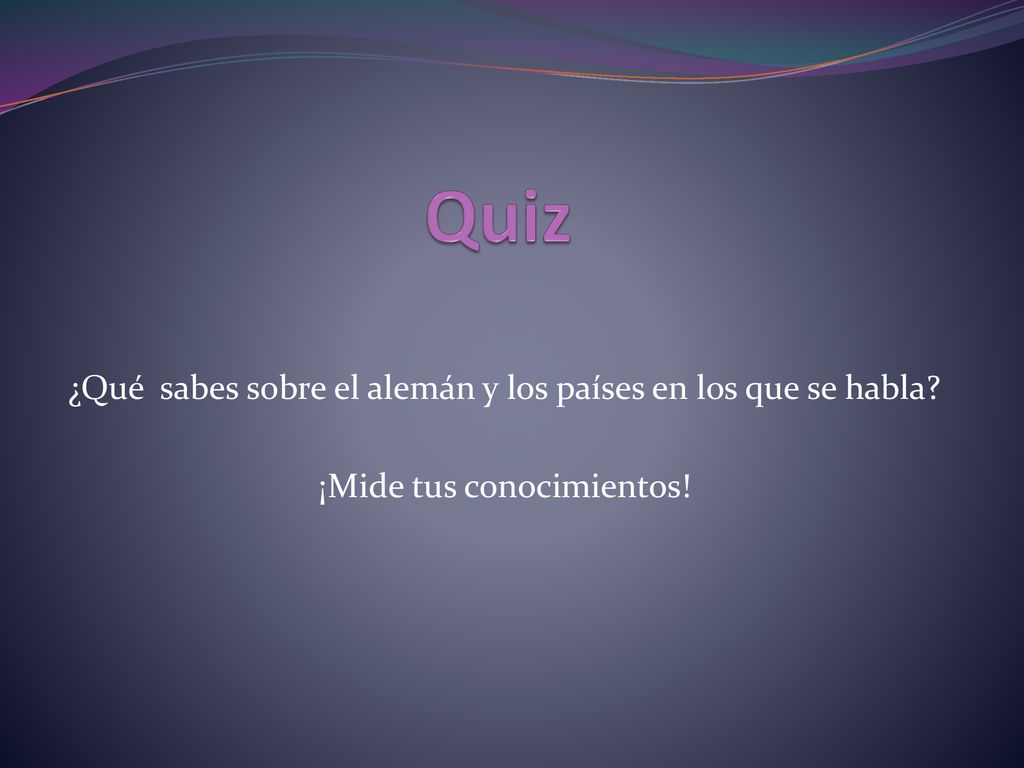 Quiz ¿Qué sabes sobre el alemán y los países en los que se habla