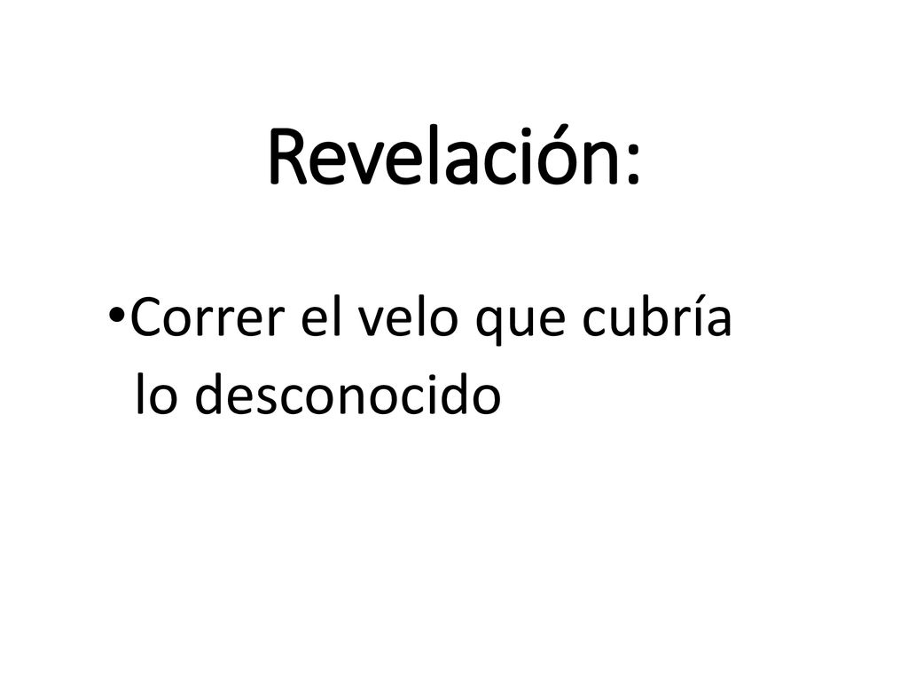 Revelación: Correr el velo que cubría lo desconocido