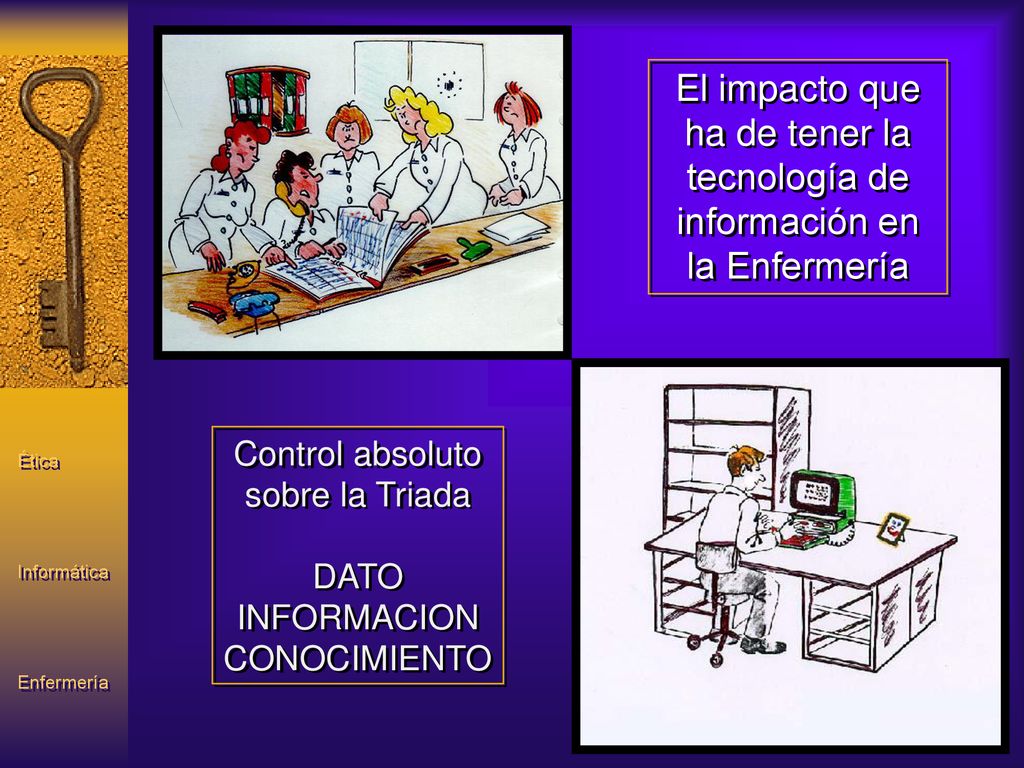 El impacto que ha de tener la tecnología de información en la Enfermería