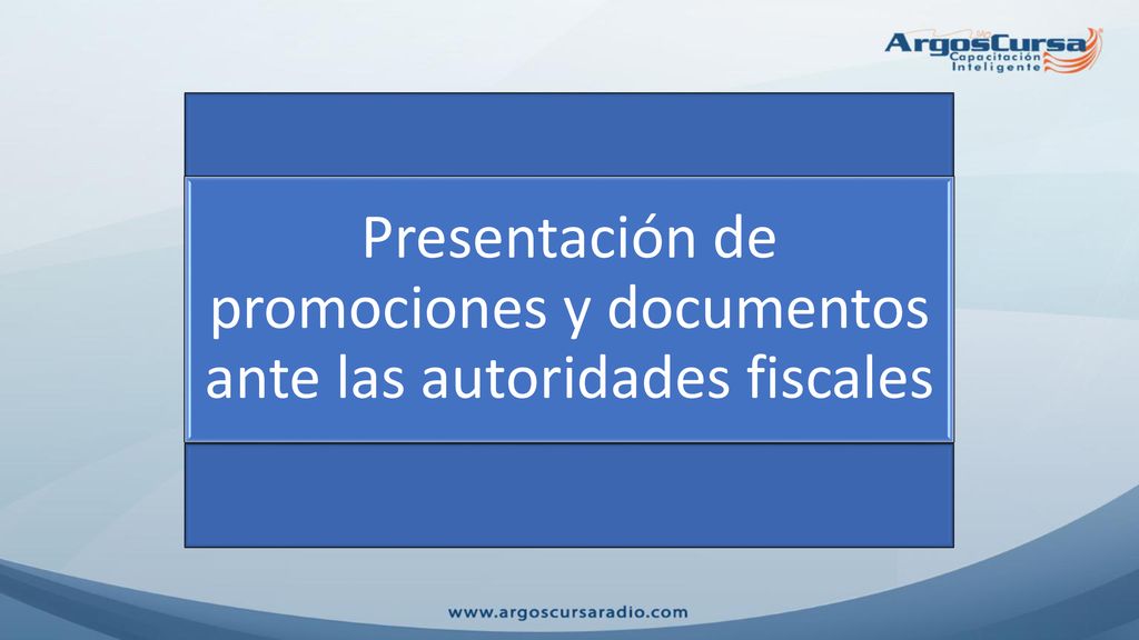 Presentación de promociones y documentos ante las autoridades fiscales
