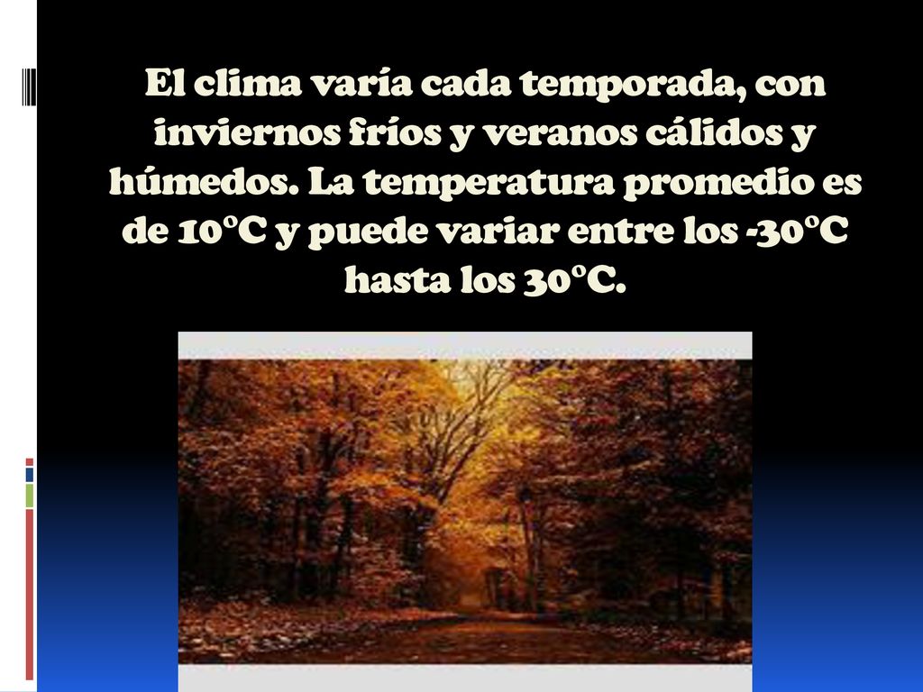 El clima varía cada temporada, con inviernos fríos y veranos cálidos y húmedos.
