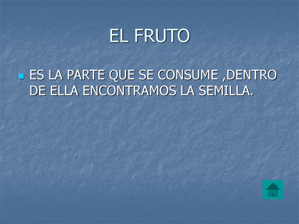 EL FRUTO ES LA PARTE QUE SE CONSUME ,DENTRO DE ELLA ENCONTRAMOS LA SEMILLA.