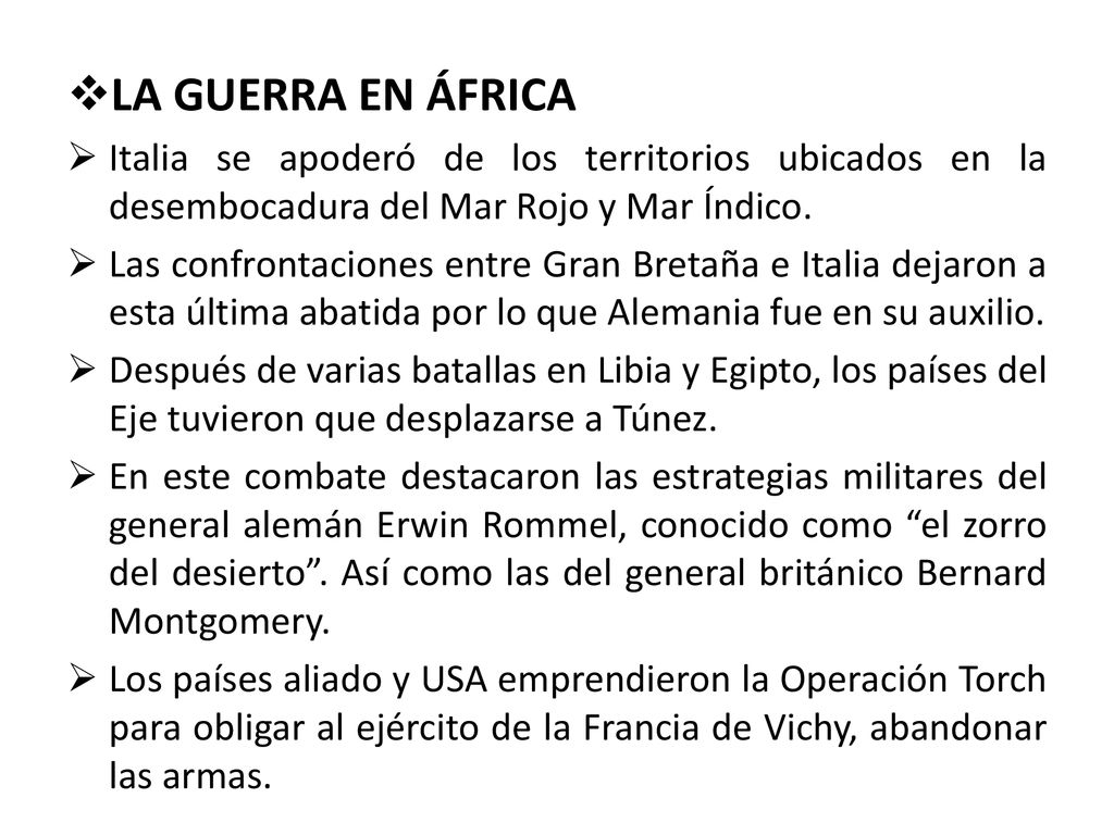 LA GUERRA EN ÁFRICA Italia se apoderó de los territorios ubicados en la desembocadura del Mar Rojo y Mar Índico.