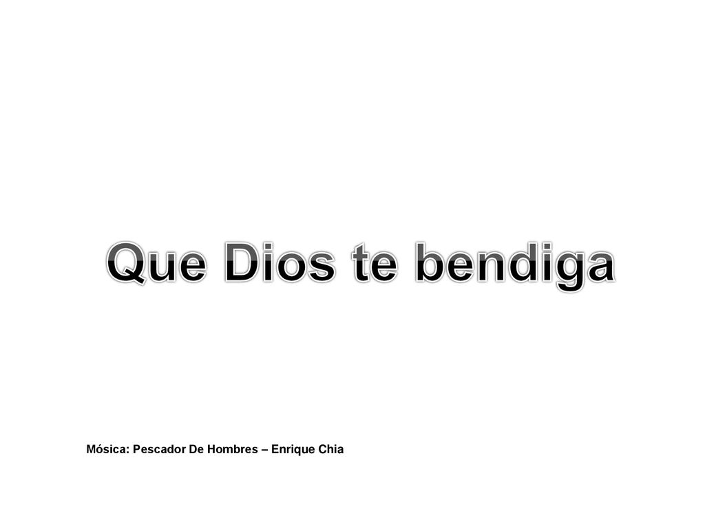 Que Dios te bendiga Mósica: Pescador De Hombres – Enrique Chia
