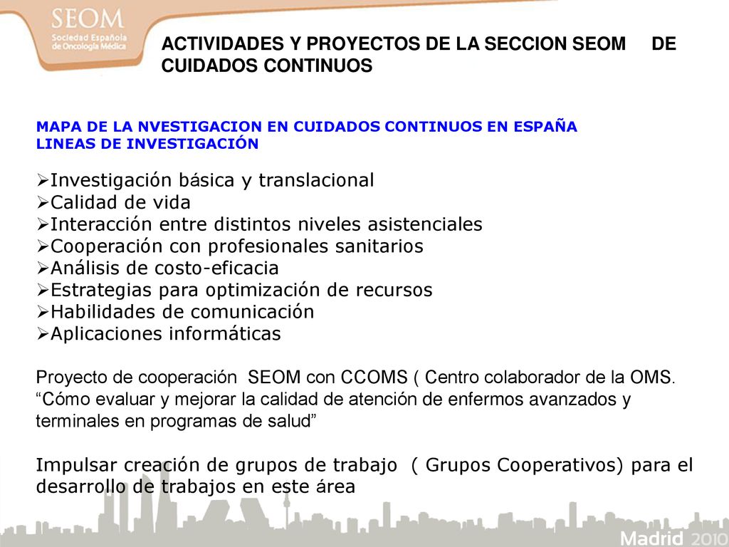 ACTIVIDADES Y PROYECTOS DE LA SECCION SEOM DE CUIDADOS CONTINUOS