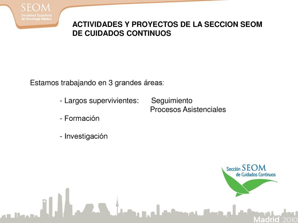 ACTIVIDADES Y PROYECTOS DE LA SECCION SEOM DE CUIDADOS CONTINUOS