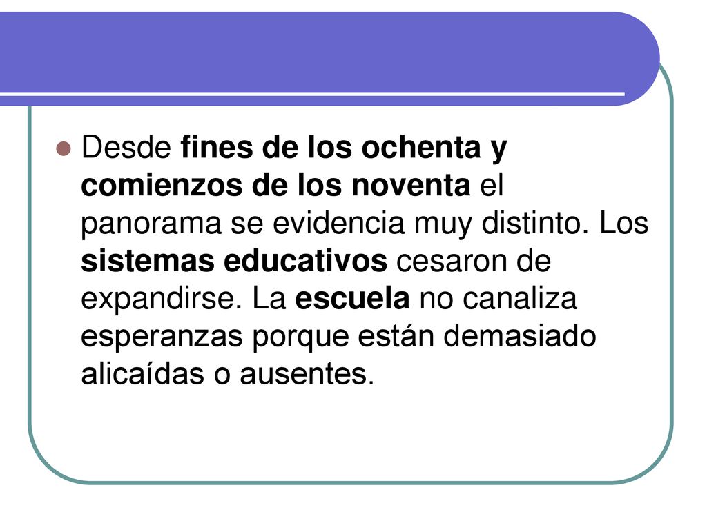 Desde fines de los ochenta y comienzos de los noventa el panorama se evidencia muy distinto.