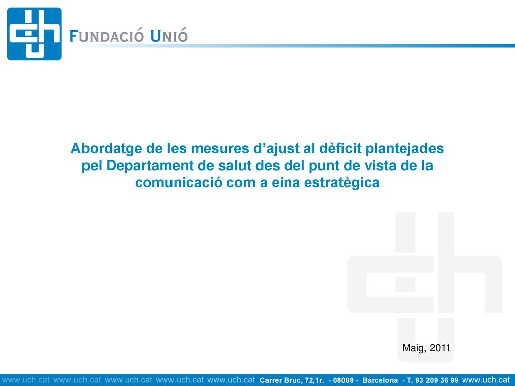 Abordatge de les mesures d’ajust al dèficit plantejades pel Departament de salut des del punt de vista de la comunicació com a eina estratègica