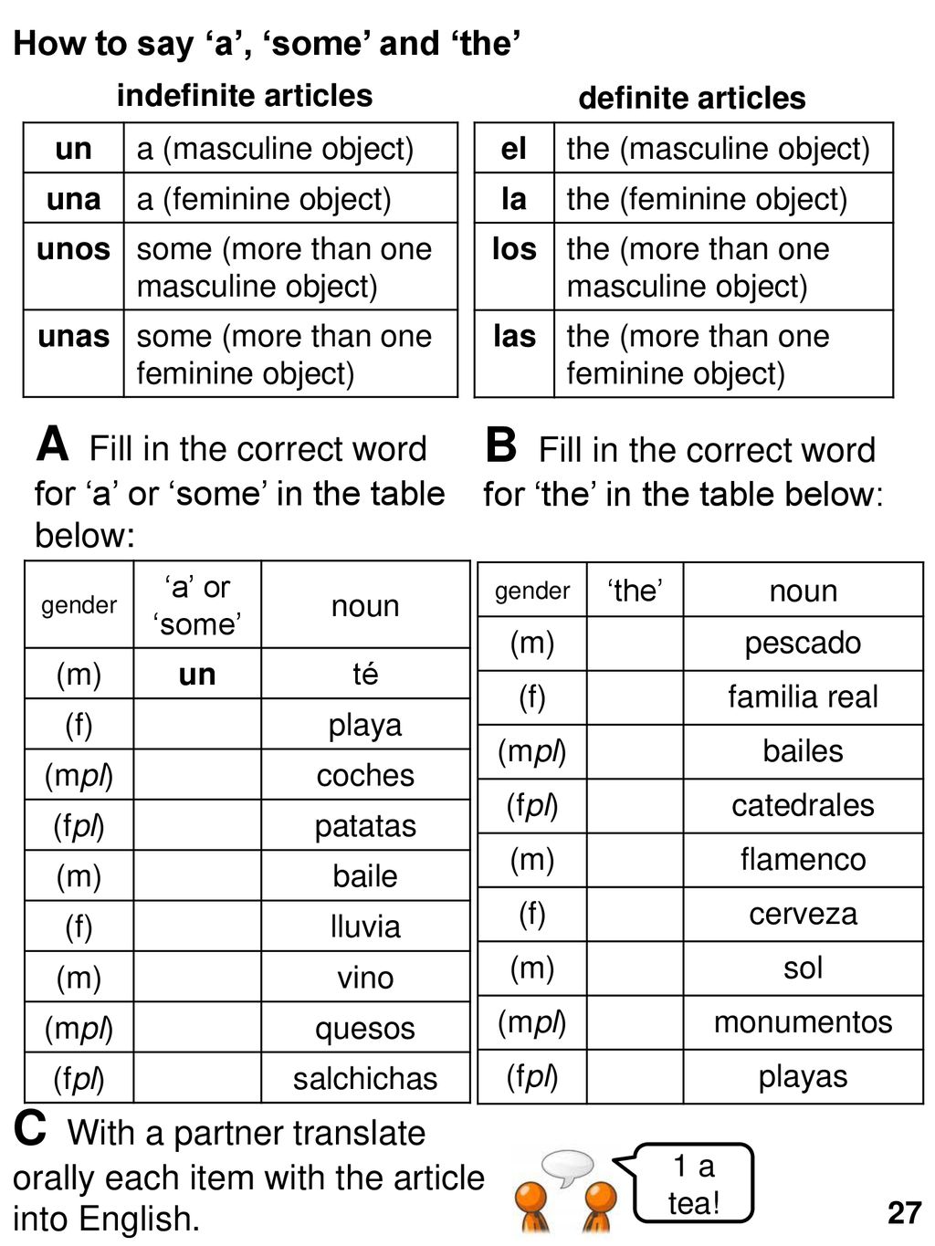 A Fill in the correct word for ‘a’ or ‘some’ in the table below: