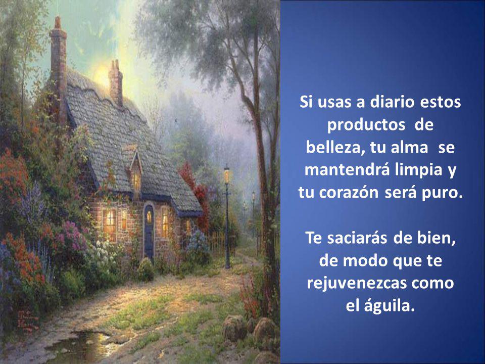 Te saciarás de bien, de modo que te rejuvenezcas como
