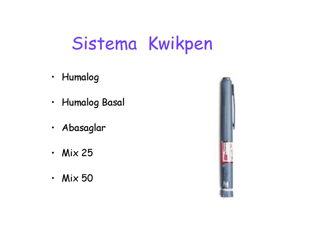 Sistema Kwikpen Humalog Humalog Basal Abasaglar Mix 25 Mix 50