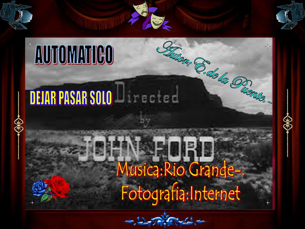 AUTOMATICO Autor:E.de la Puente.- DEJAR PASAR SOLO Musica:Rio Grande-. Fotografia:Internet