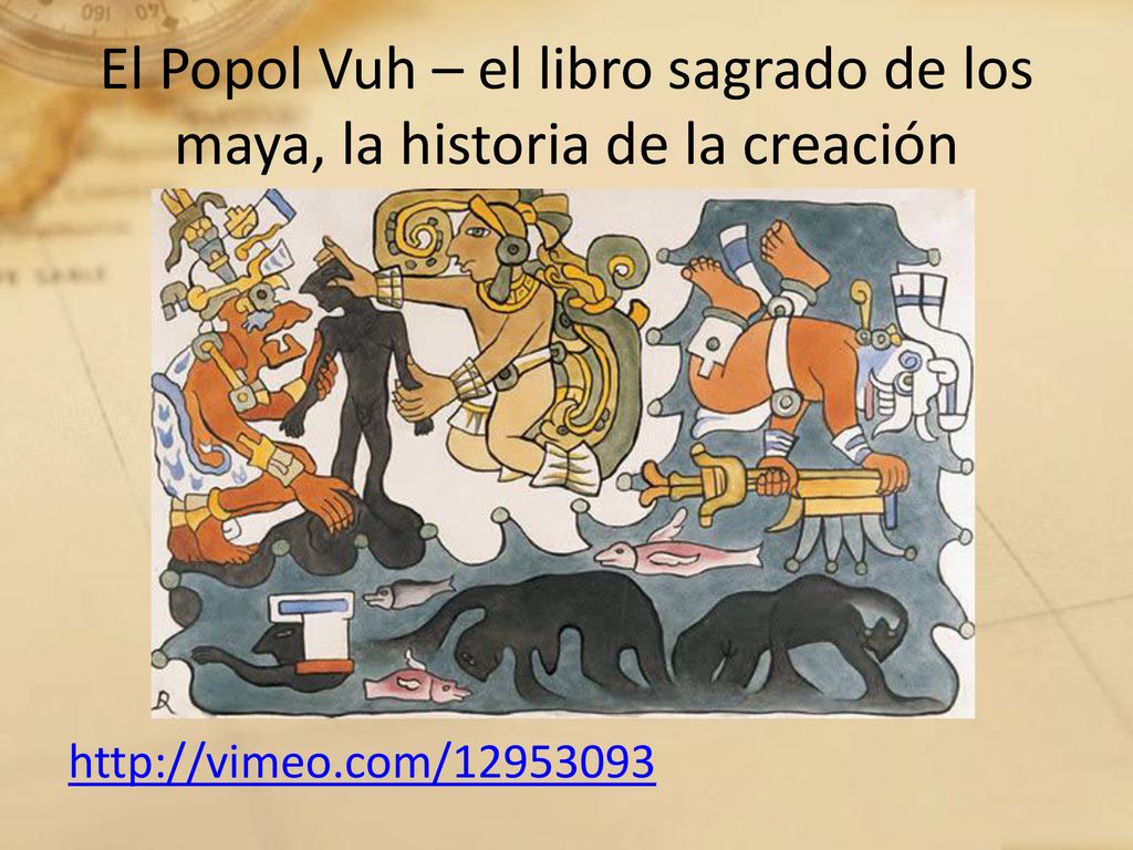 El Popol Vuh – el libro sagrado de los maya, la historia de la creación