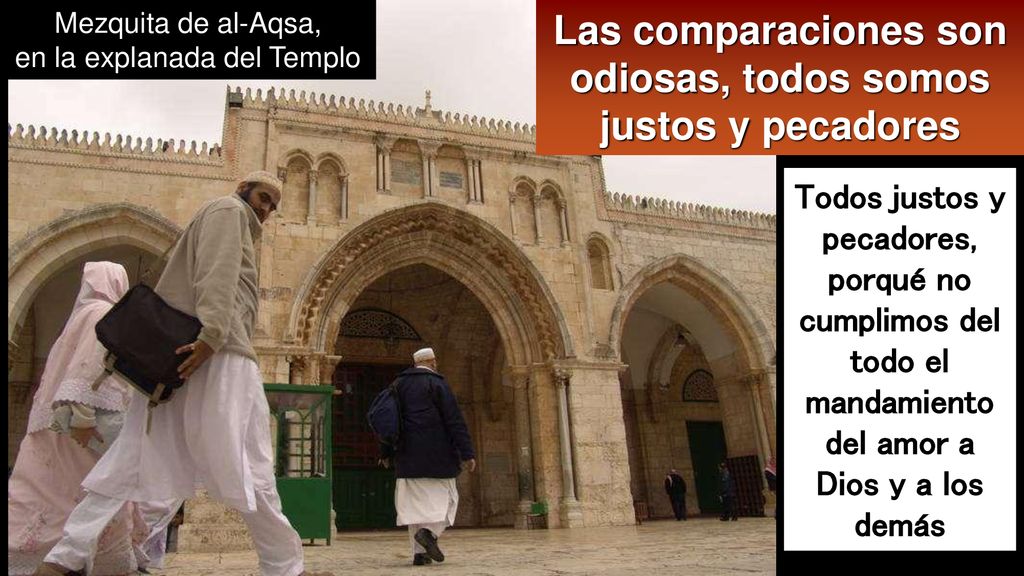 Las comparaciones son odiosas, todos somos justos y pecadores