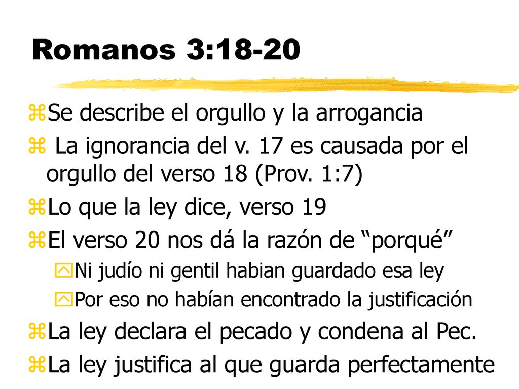 Romanos 3:18-20 Se describe el orgullo y la arrogancia