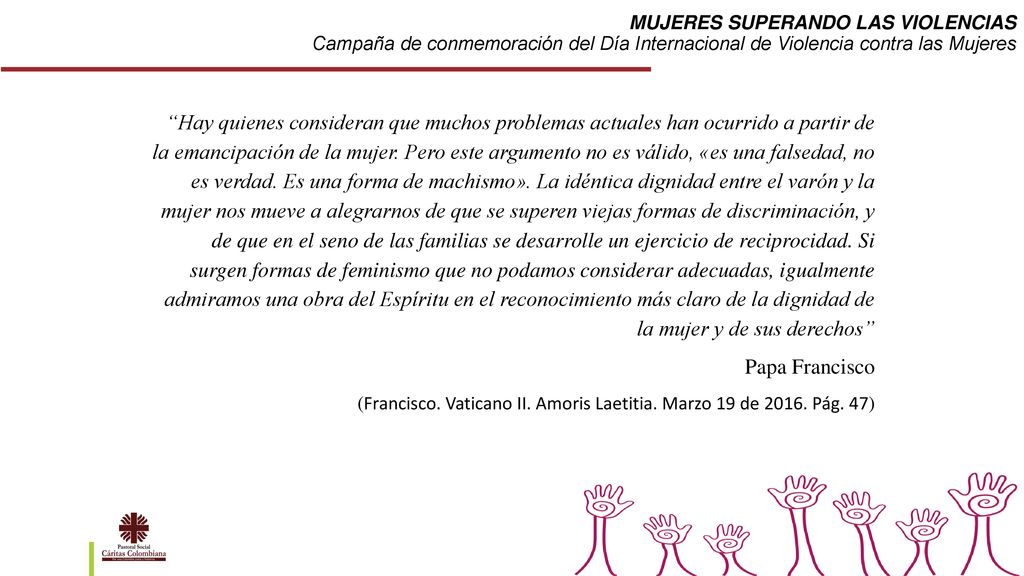 MUJERES SUPERANDO LAS VIOLENCIAS Campaña de conmemoración del Día Internacional de Violencia contra las Mujeres