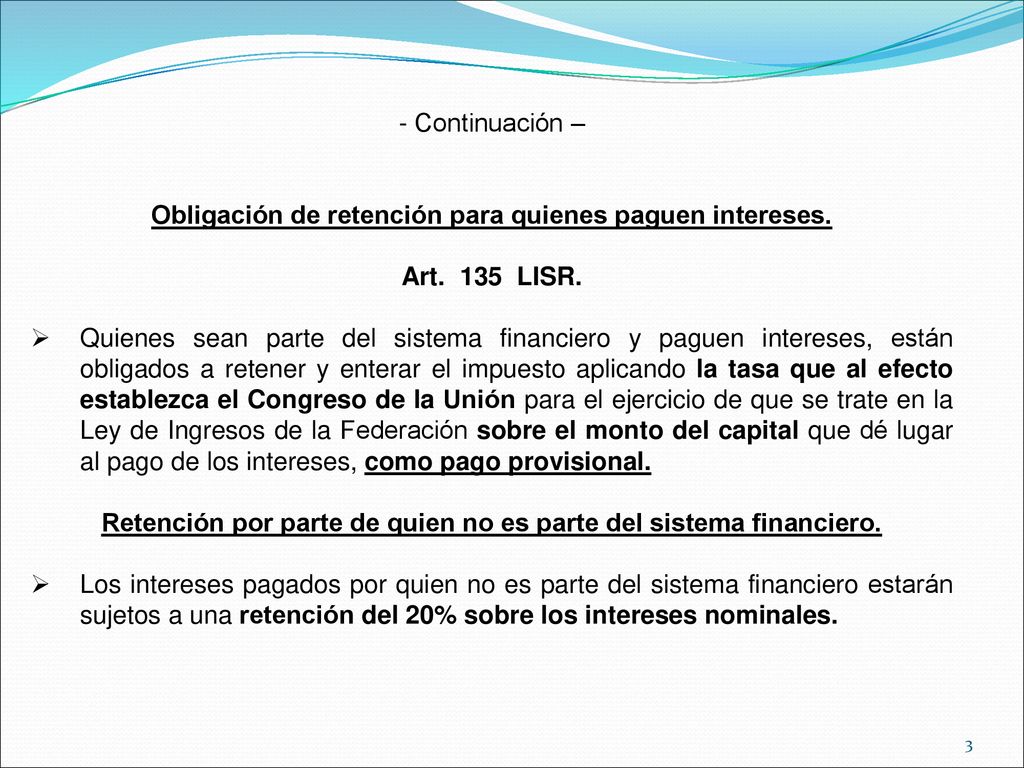 Obligación de retención para quienes paguen intereses. Art. 135 LISR.