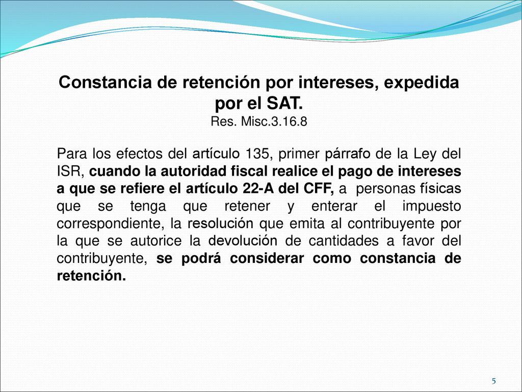 Constancia de retención por intereses, expedida por el SAT.