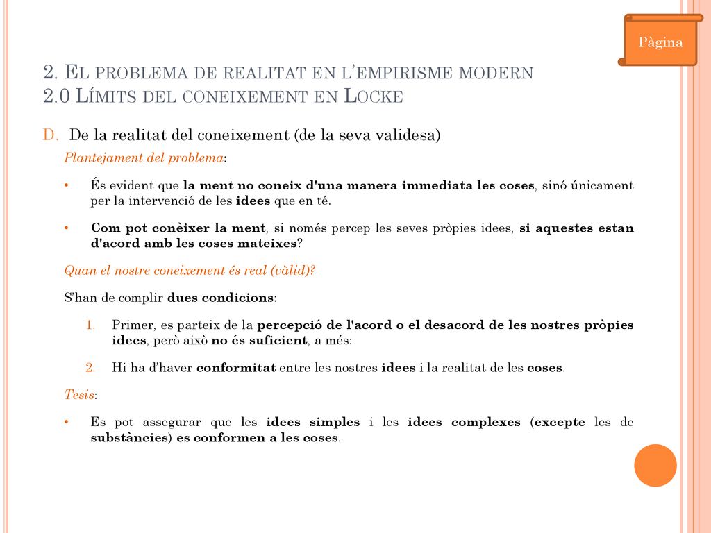 Pàgina 2. El problema de realitat en l’empirisme modern 2.0 Límits del coneixement en Locke. De la realitat del coneixement (de la seva validesa)