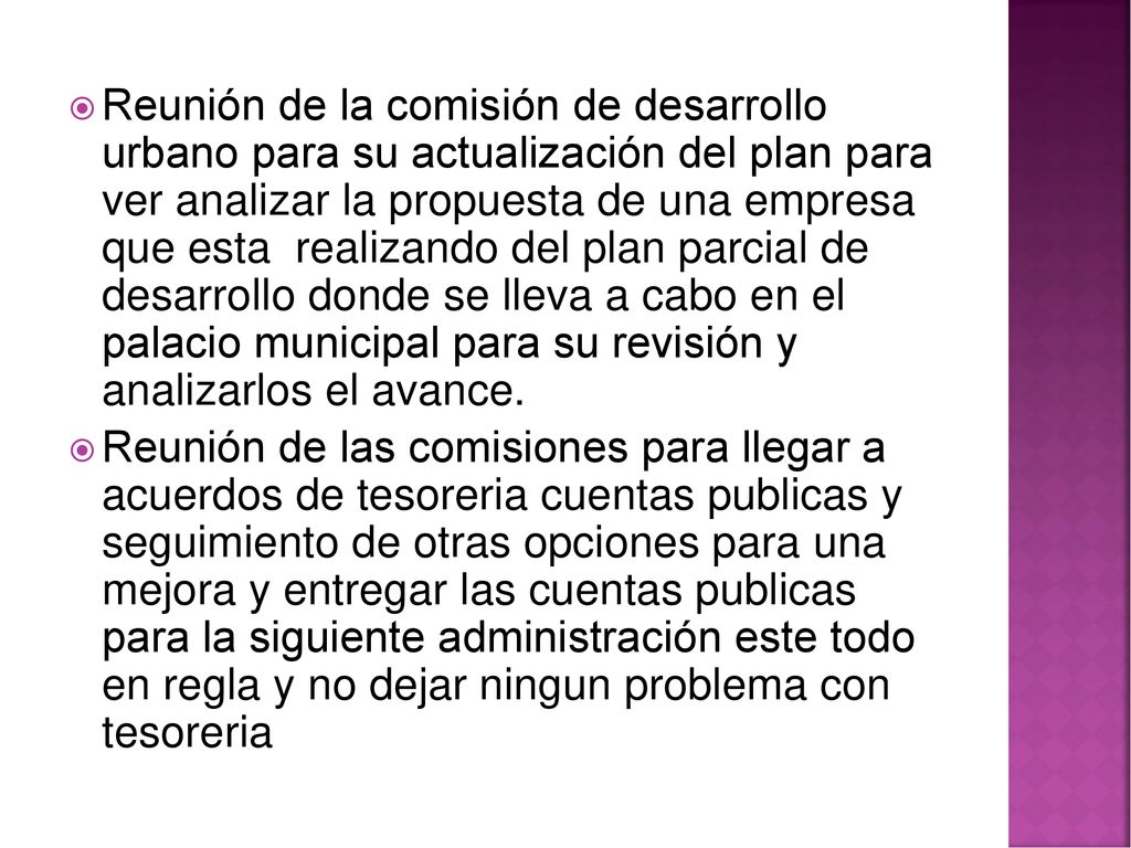 Reunión de la comisión de desarrollo urbano para su actualización del plan para ver analizar la propuesta de una empresa que esta realizando del plan parcial de desarrollo donde se lleva a cabo en el palacio municipal para su revisión y analizarlos el avance.