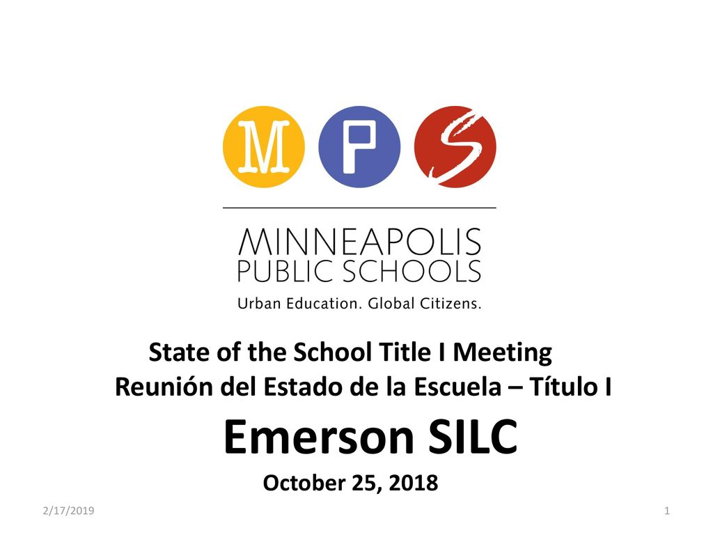 State of the School Title I Meeting Reunión del Estado de la Escuela – Título I Emerson SILC October 25, 2018